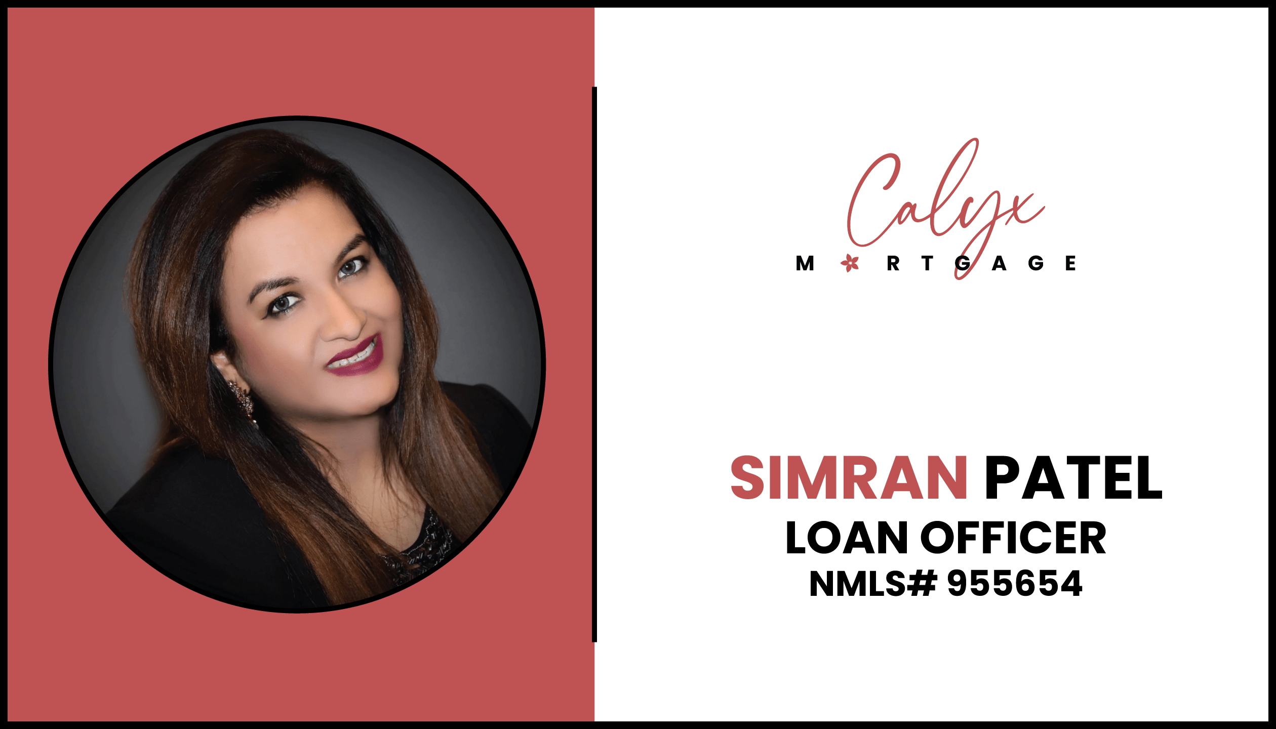 Simran Patel - Mortgage Broker / MLO / Realtor and Real Estate Investor