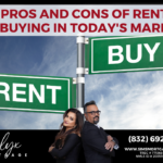 The Pros and Cons of Renting vs. Buying in Today's Market
