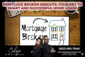 Mortgage Broker Insights Your Key to Smart and Successful Home Loans